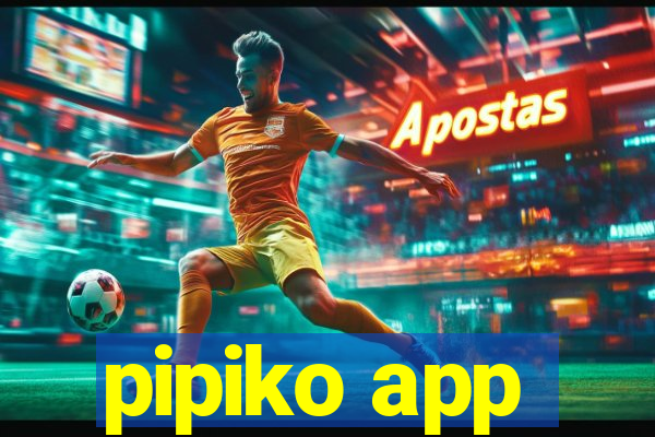 pipiko app